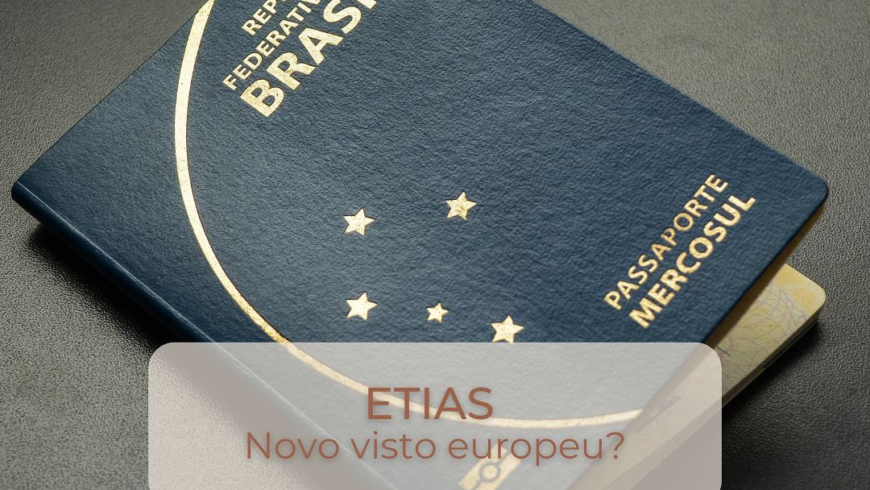 O Sistema Europeu de Informação e Autorização de Viagem (ETIAS):