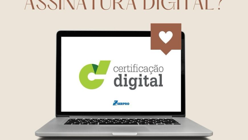 A Importância da Assinatura Digital para Validar Documentos Online